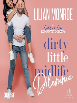 cover image of Dirty Little Midlife Dilemma